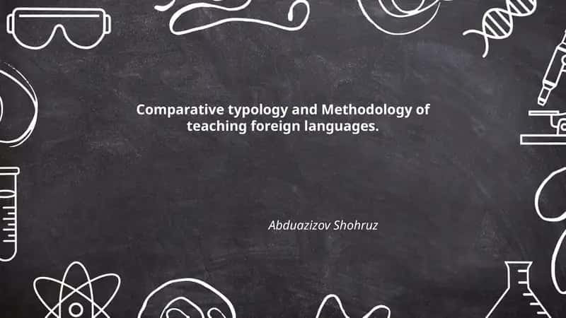 Comparative typology and Methodology of teaching foreign languages