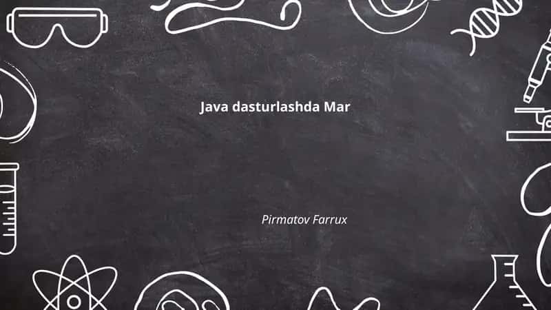 Java dasturlashda Mar Pirmatov Farrux