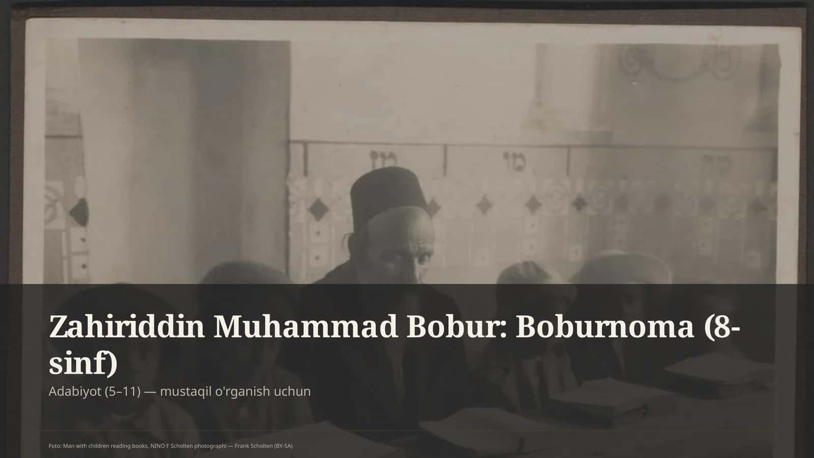 Zahiriddin Muhammad Bobur: Boburnoma (8-sinf)