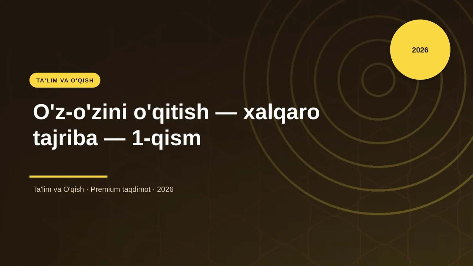O'z-o'zini o'qitish — xalqaro tajriba — 1-qism