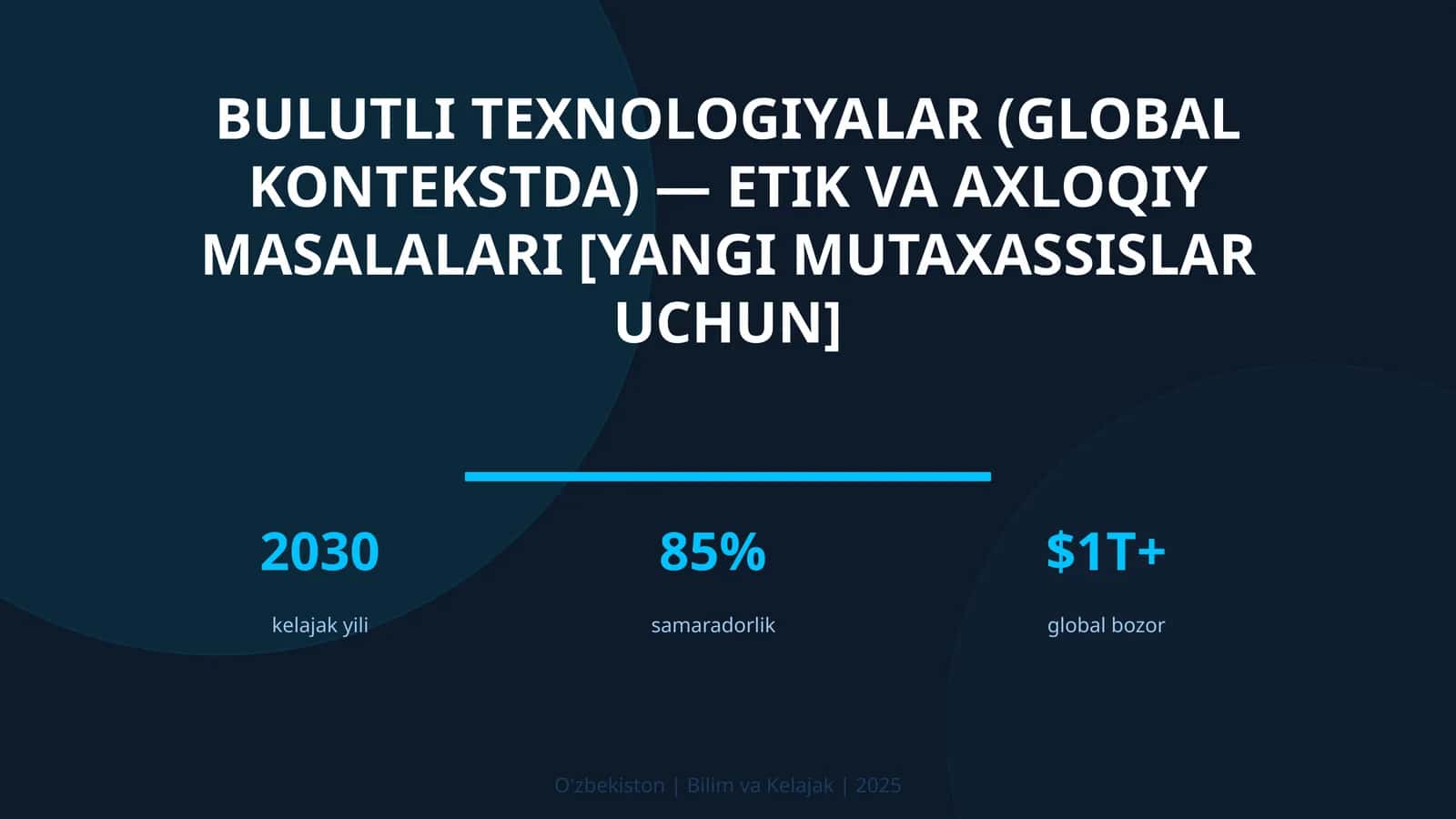 Bulutli texnologiyalar (global kontekstda) — etik va axloqiy masalalari [yangi mutaxassislar uchun]