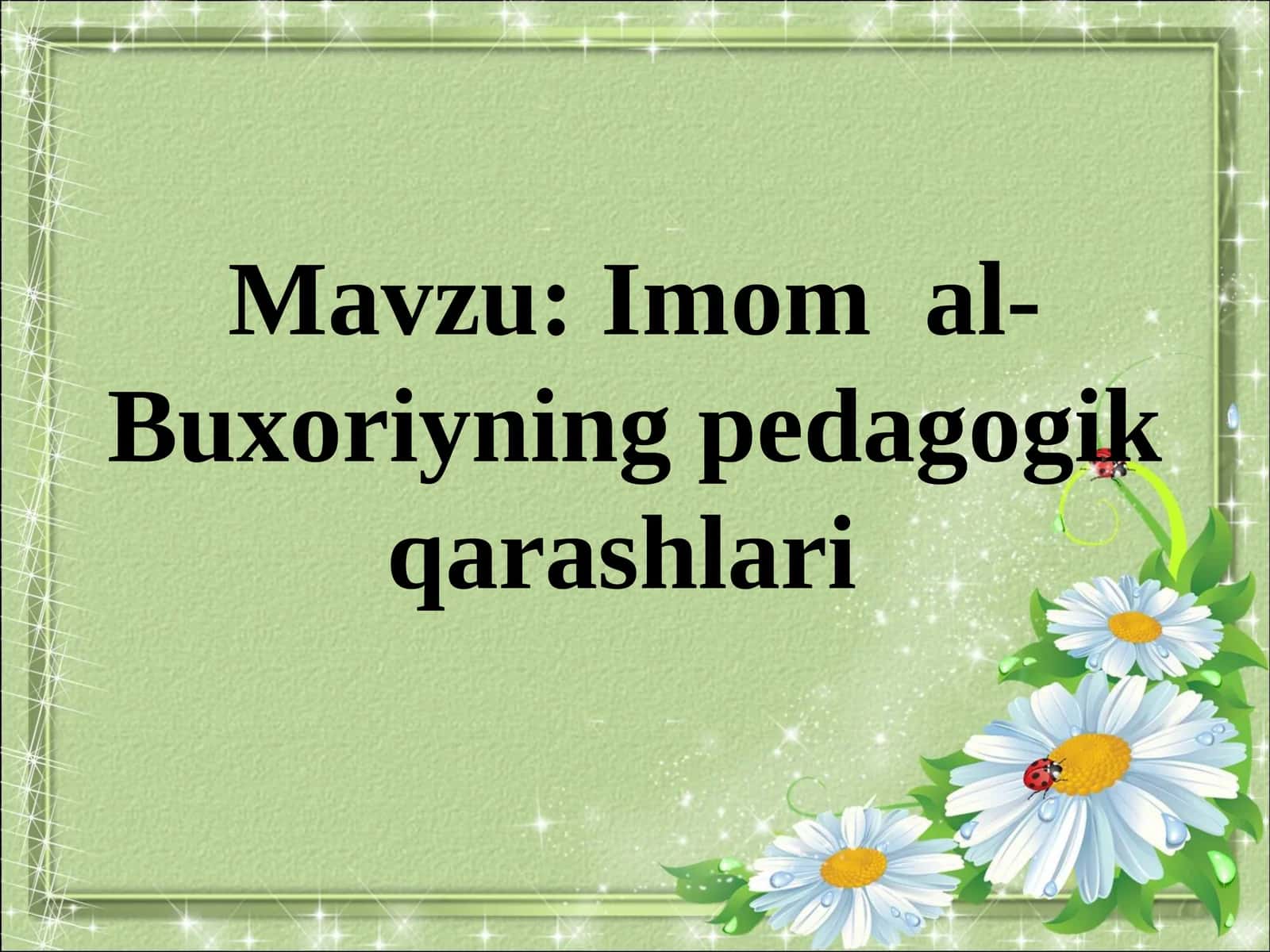 Imomal-Buxoriyning pedagogik qarashlari