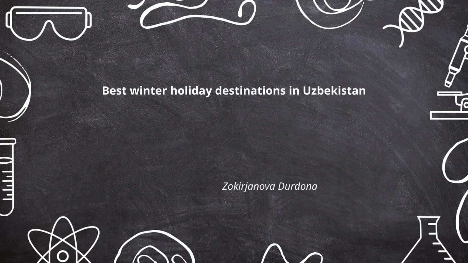 Best winter holiday destinations in Uzbekistan