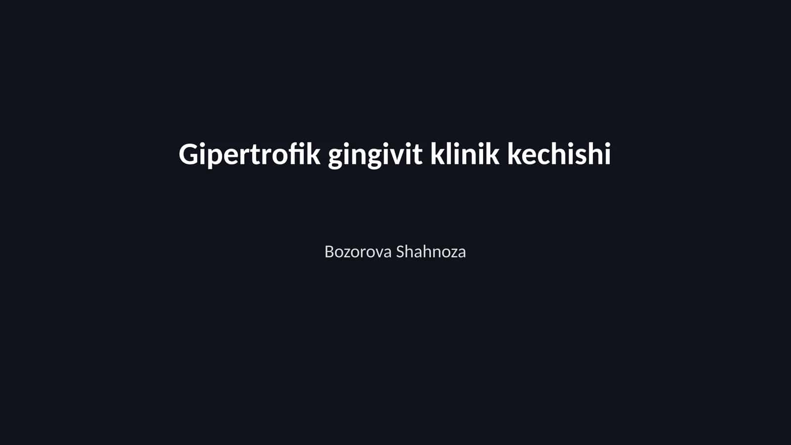 Gipertrofik gingivit klinik kechishi