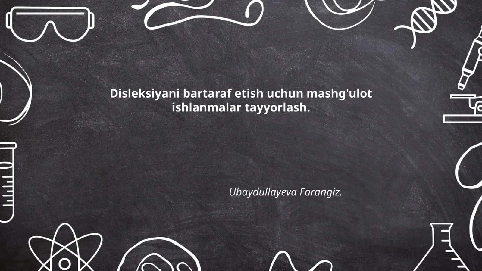 Disleksiyani bartaraf etish uchun mashg'ulot ishlanmalar tayyorlash