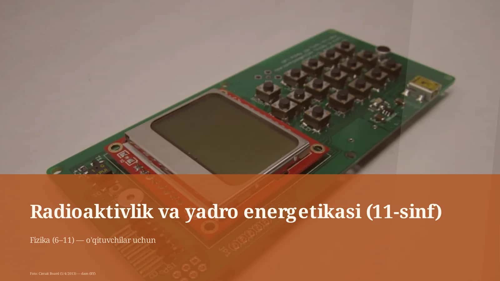 Radioaktivlik va yadro energetikasi (11-sinf)