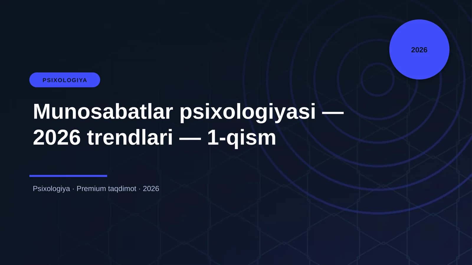 PSIXOLOGIYA Munosabatlar psixologiyasi — 2026 trendlari — 1-qism