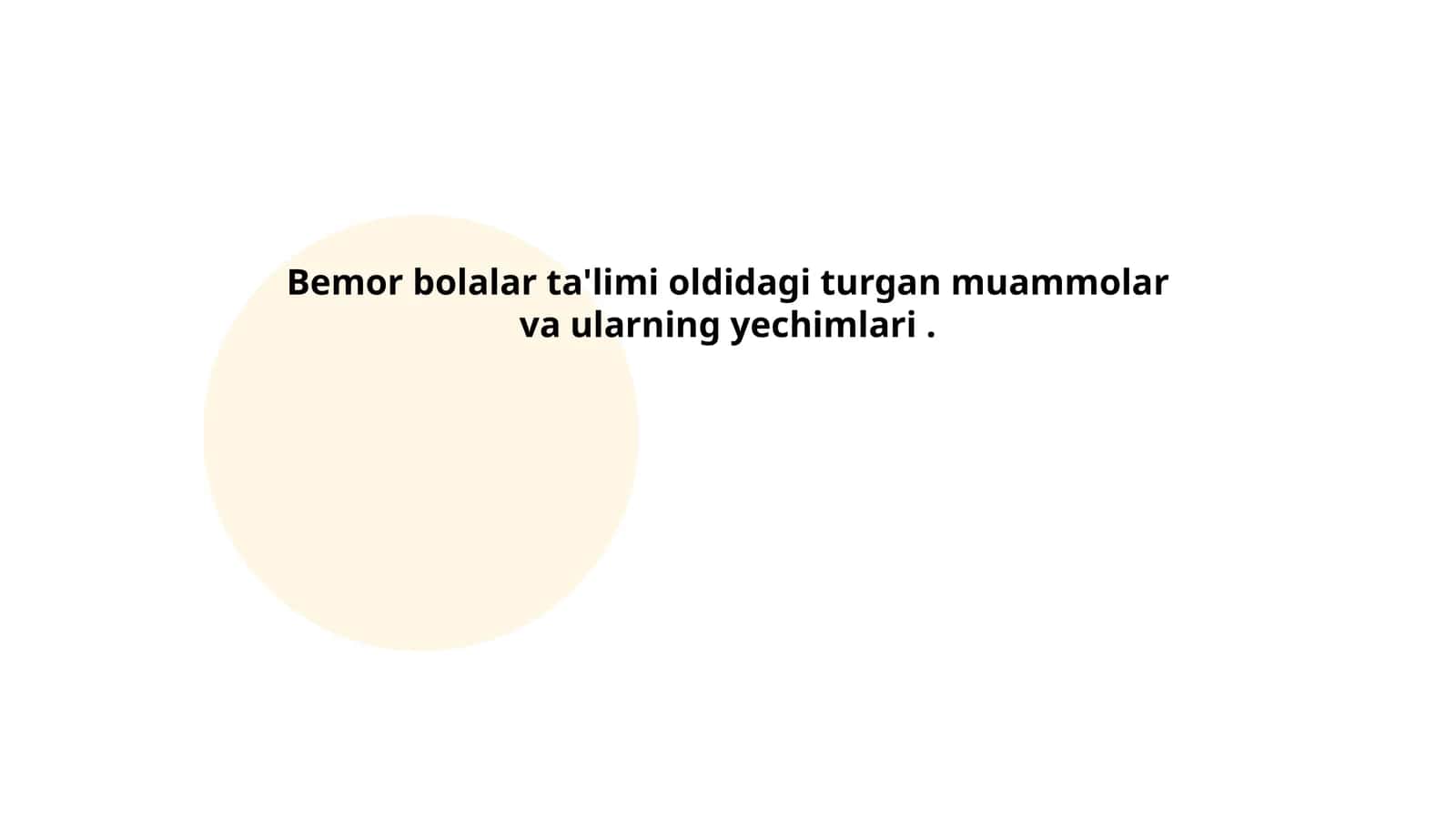 Bemor bolalar ta'limi oldidagi turgan muammolar va ularning yechimlari
