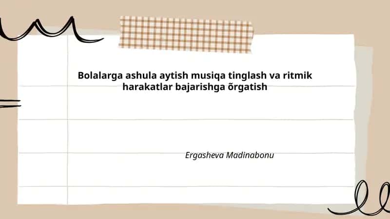 Bolalarga ashula aytish musiqa tinglash va ritmik harakatlar bajarishga õrgatish