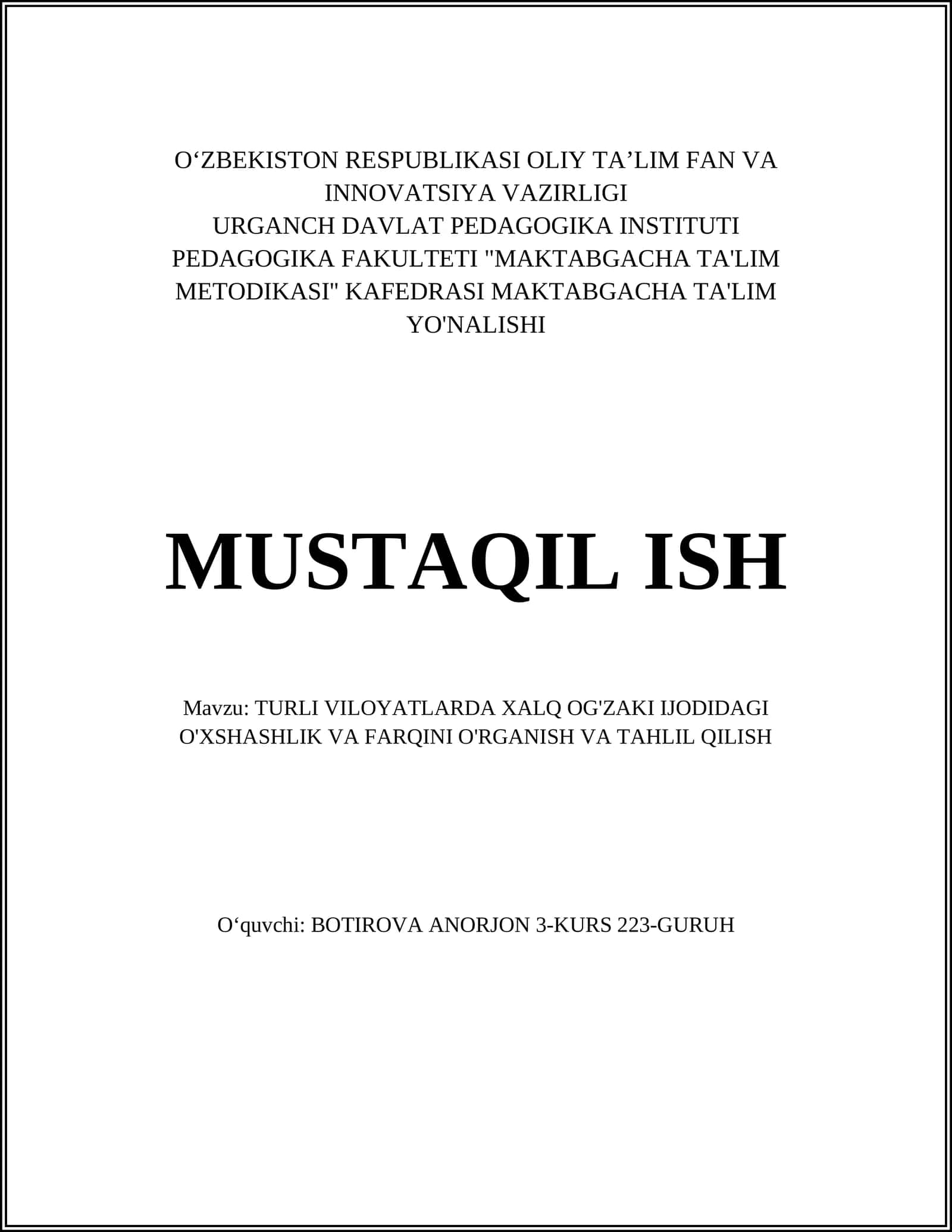TURLI VILOYATLARDA XALQ OG'ZAKI IJODIDAGI O'XSHASHLIK VA FARQINI O'RGANISH VA TAHLIL QILISH