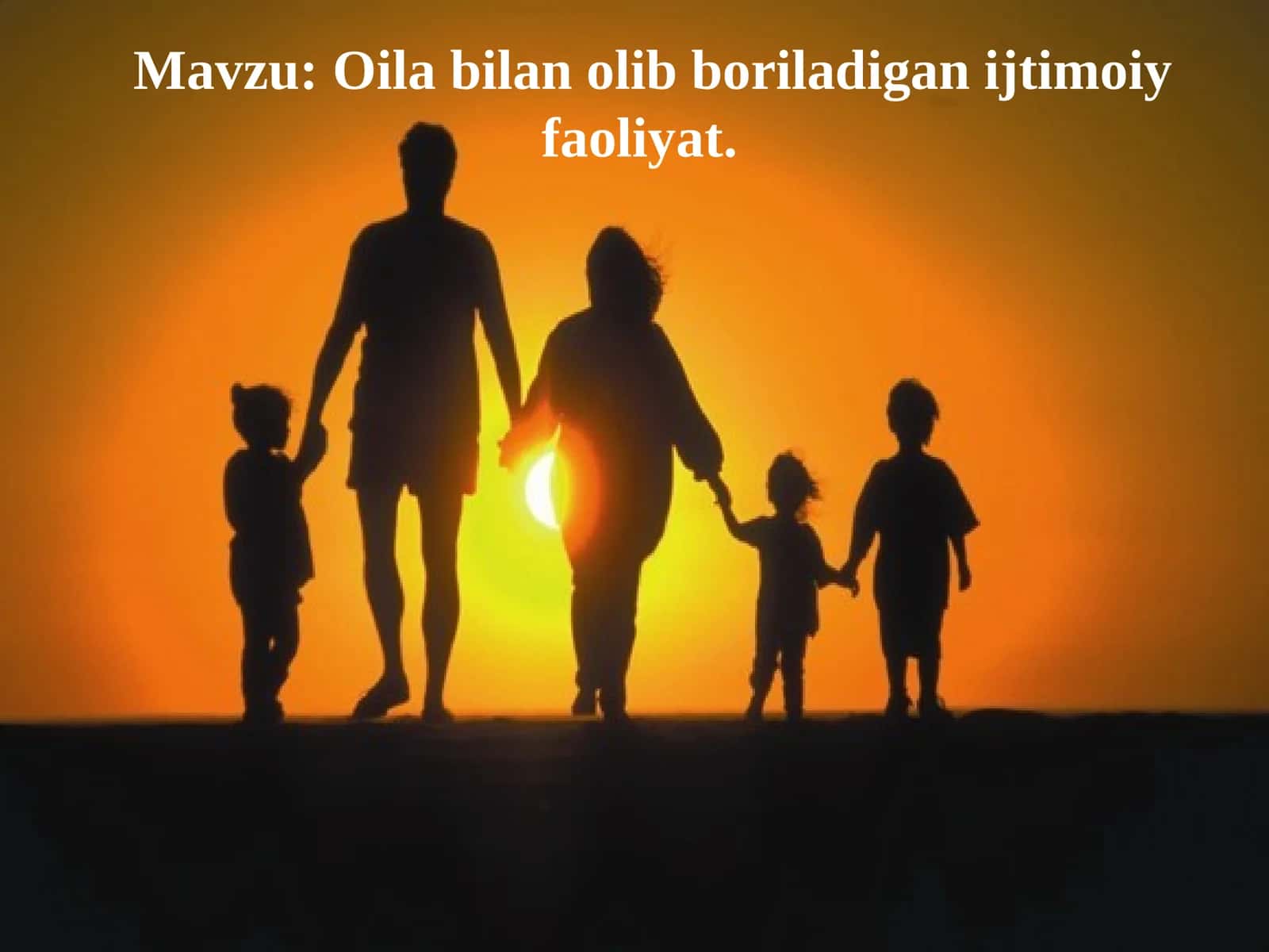 Oila bilan olib boriladigan ijtimoiy faoliyat