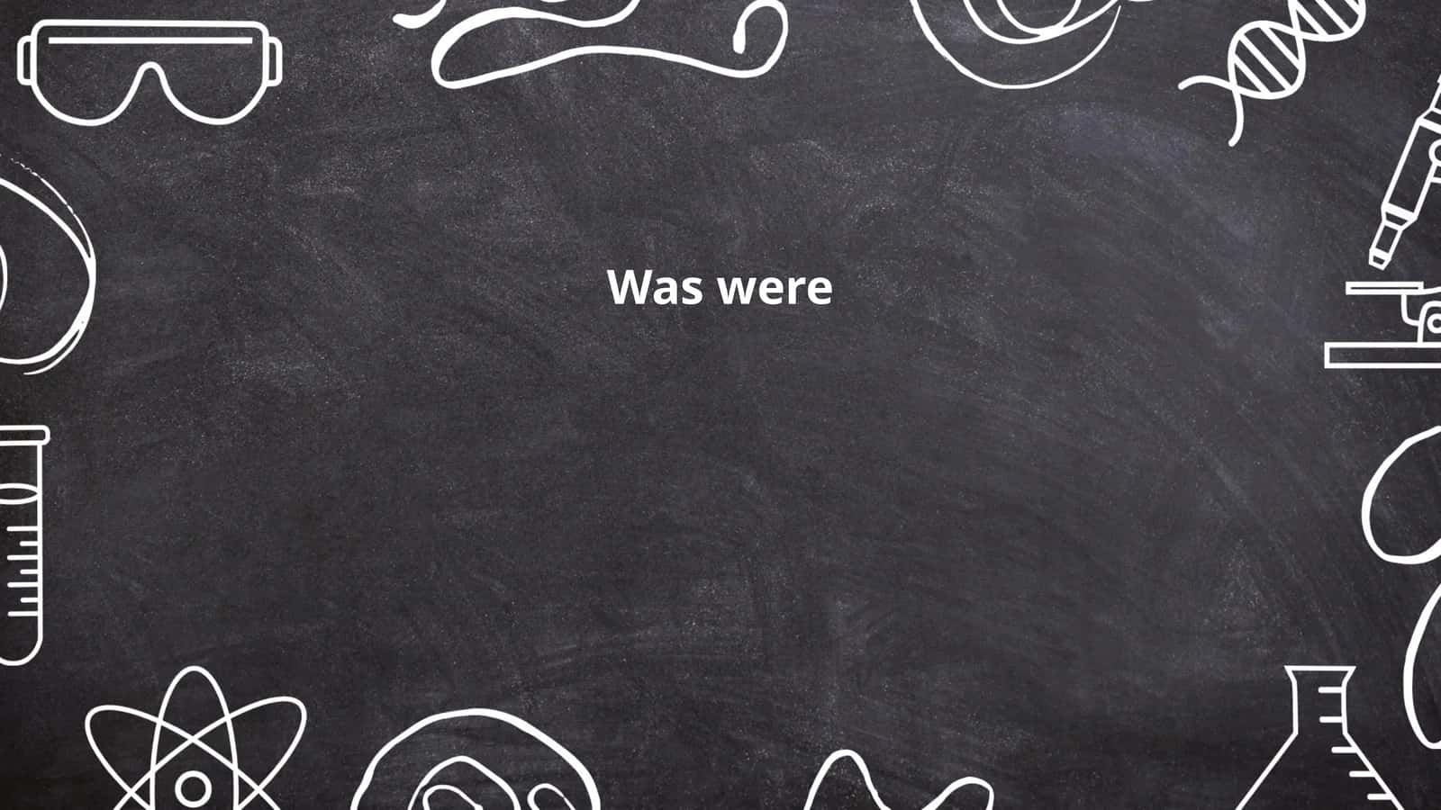 Was were