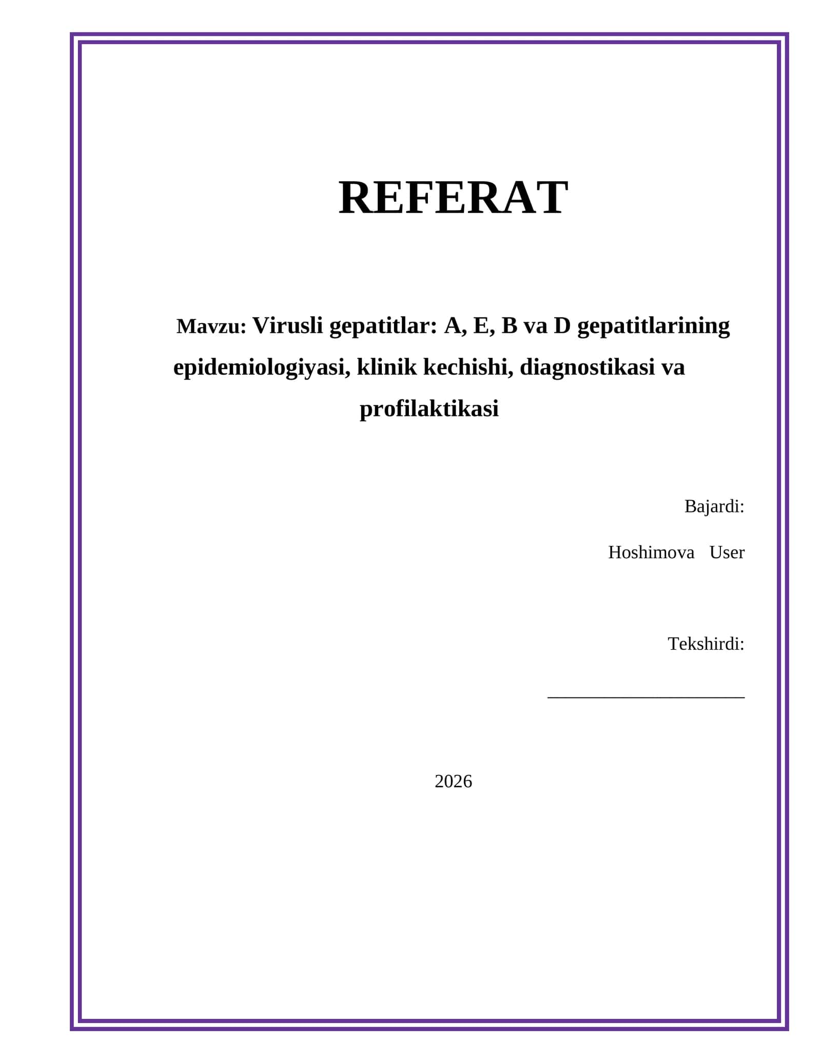 Virusli gepatitlar: A, E, B va D gepatitlar epidemiologiyasi, klinik kechishi, diagnostikasi va profilaktikasi