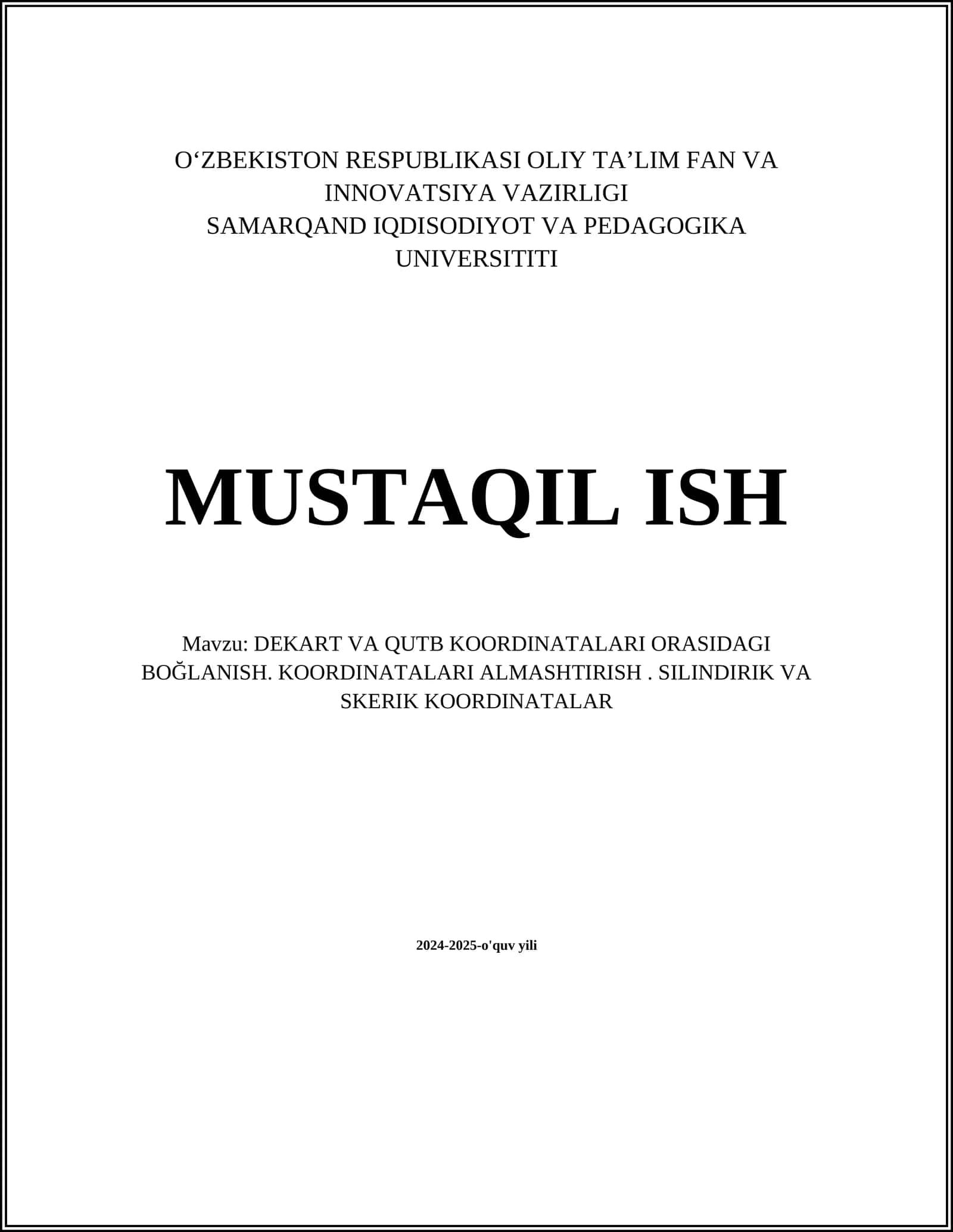 DEKART VA QUTB KOORDINATALARI ORASIDAGI BOĞLANISH. KOORDINATALARI ALMASHTIRISH. SILINDIRIK VA SKERIK KOORDINATALAR