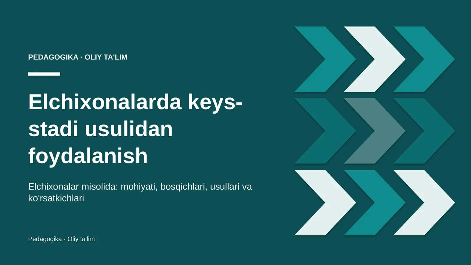 Elchixonalarda keys-stadi usulidan foydalanish