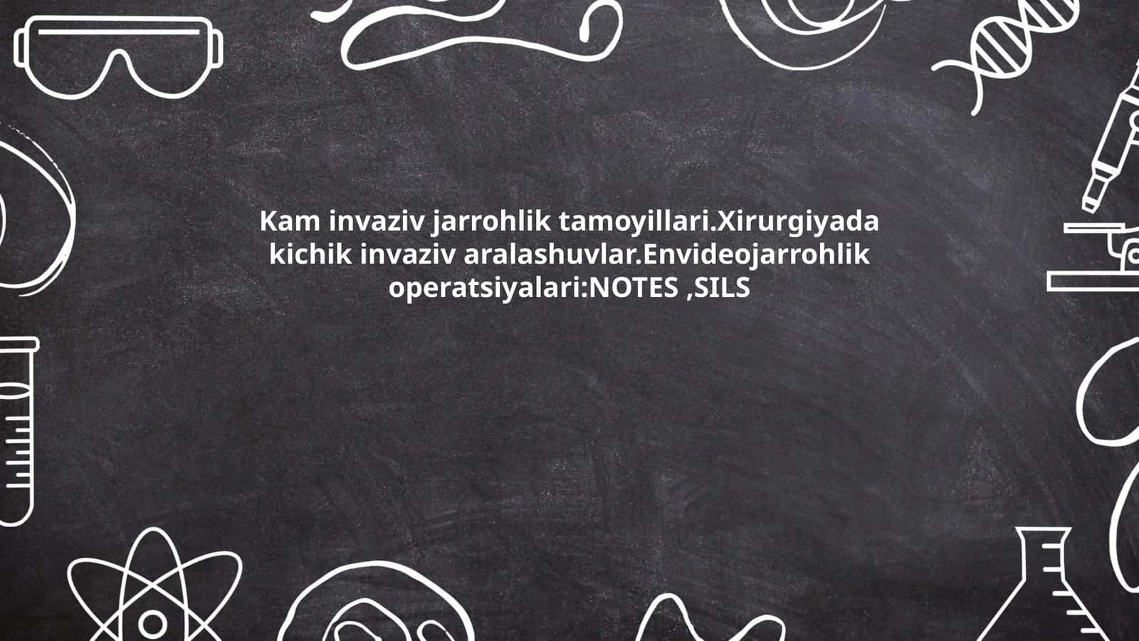 Kam invaziv jarrohlik tamoyillari