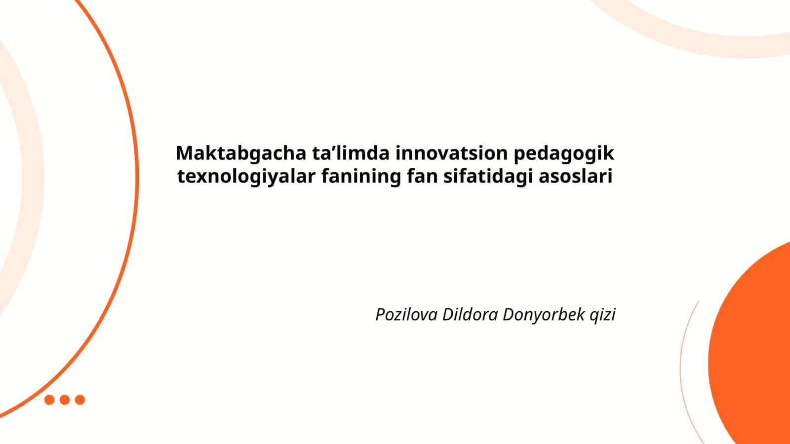 Maktabgacha taʼlimda innovatsion pedagogik texnologiyalar fanining fan sifatidagi asoslari