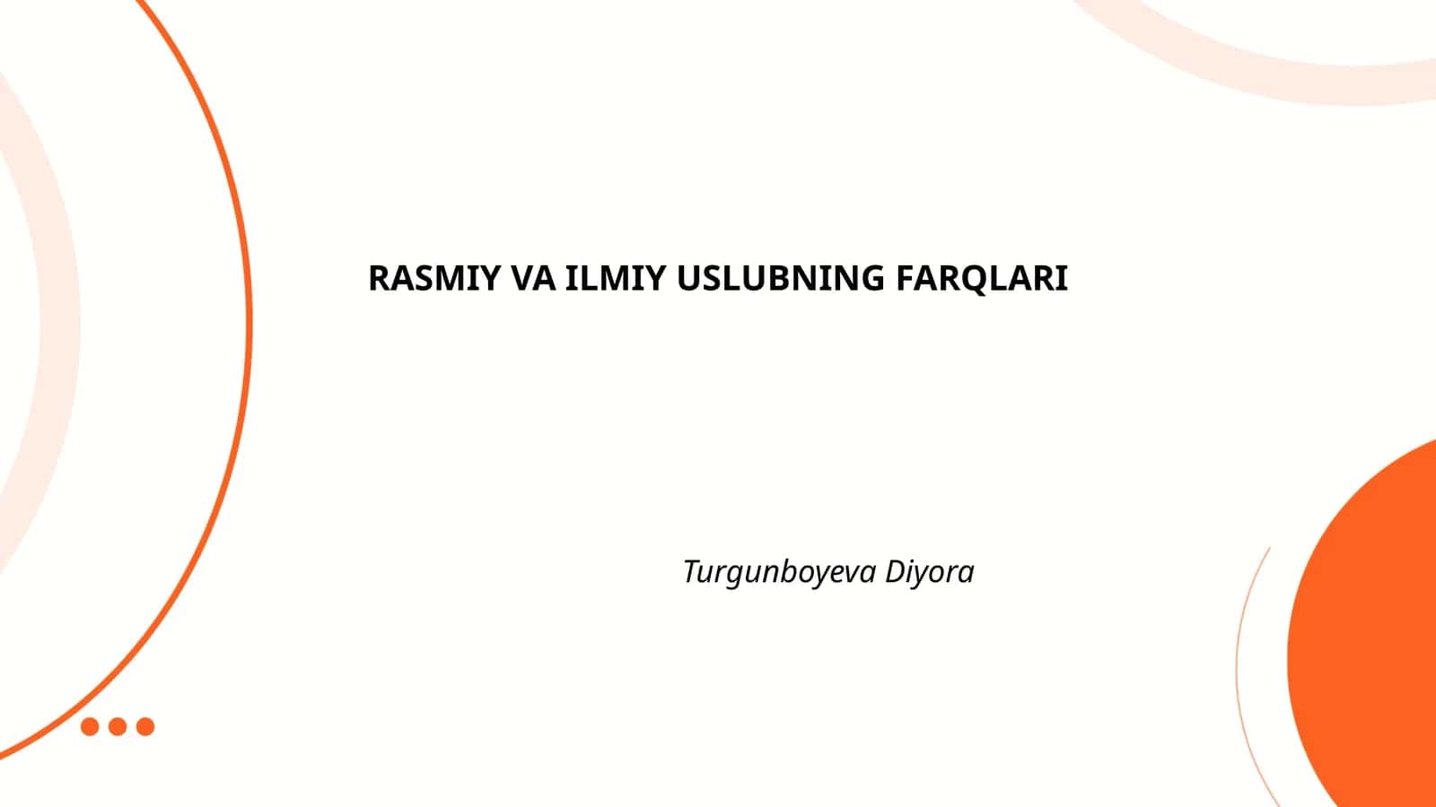 Rasmiy va ilmiy uslubning farqlari
