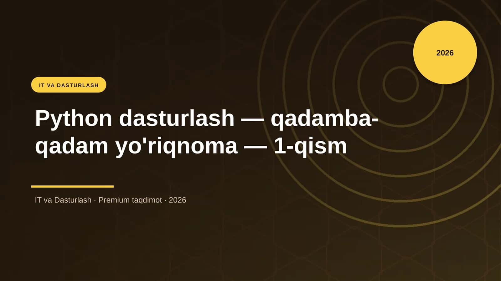 Python dasturlash — qadamba-qadam yo'riqnoma — 1-qism