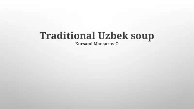 Uzbek Soup: A Culinary Journey Through History and Tradition
