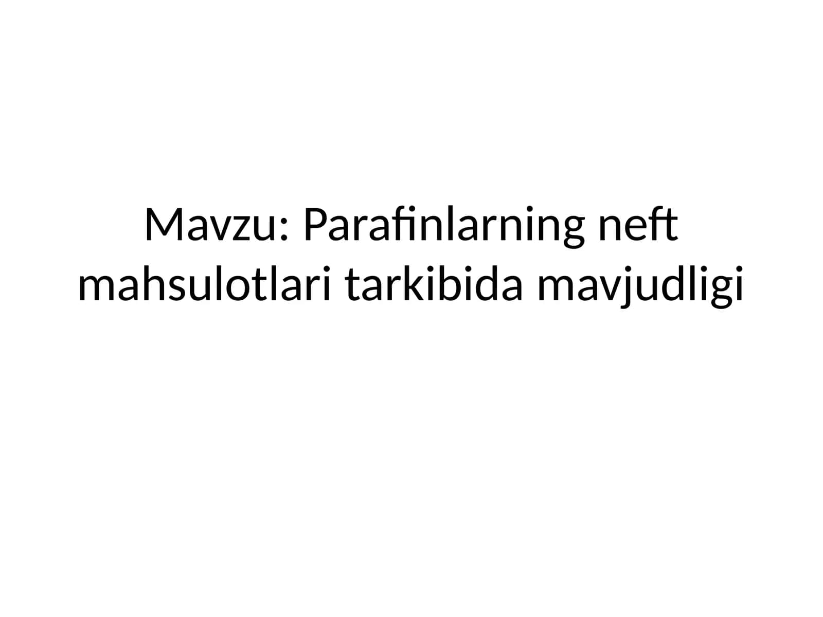 Parafinlarning neft mahsulotlari tarkibida mavjudligi