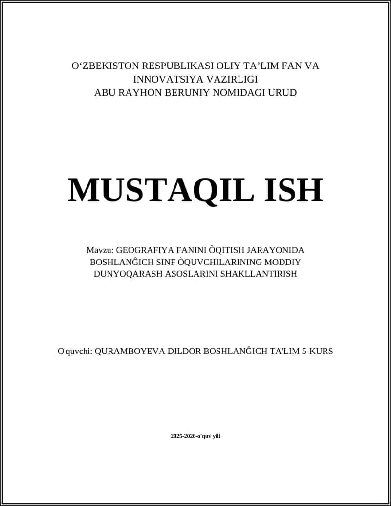 GEOGRAFIYA FANINI ÒQITISH JARAYONIDA BOSHLANĜICH SINF ÒQUVCHILARINING MODDIY DUNYOQARASH ASOSLARINI SHAKLLANTIRISH