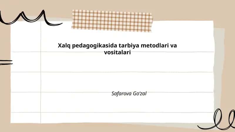 Xalq pedagogikasida tarbiya metodlari va vositalari