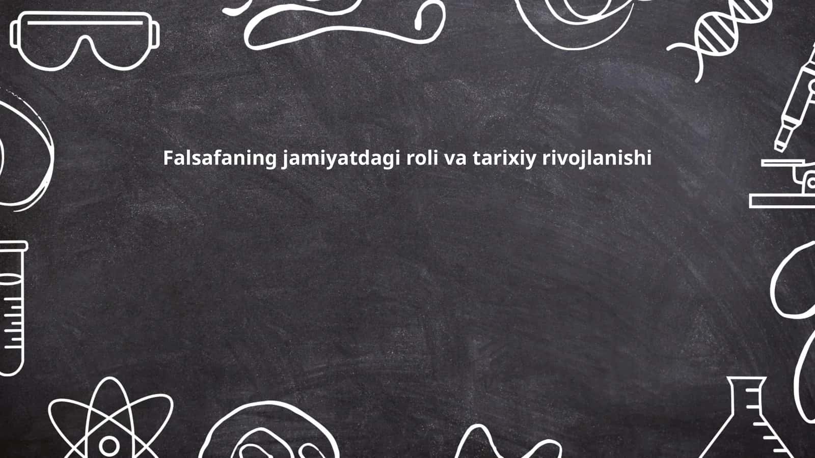 Falsafaning jamiyatdagi roli va tarixiy rivojlanishi