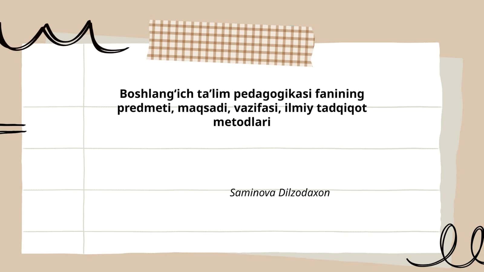 Boshlangʻich taʼlim pedagogikasi fanining predmeti, maqsadi, vazifasi, ilmiy tadqiqot metodlari