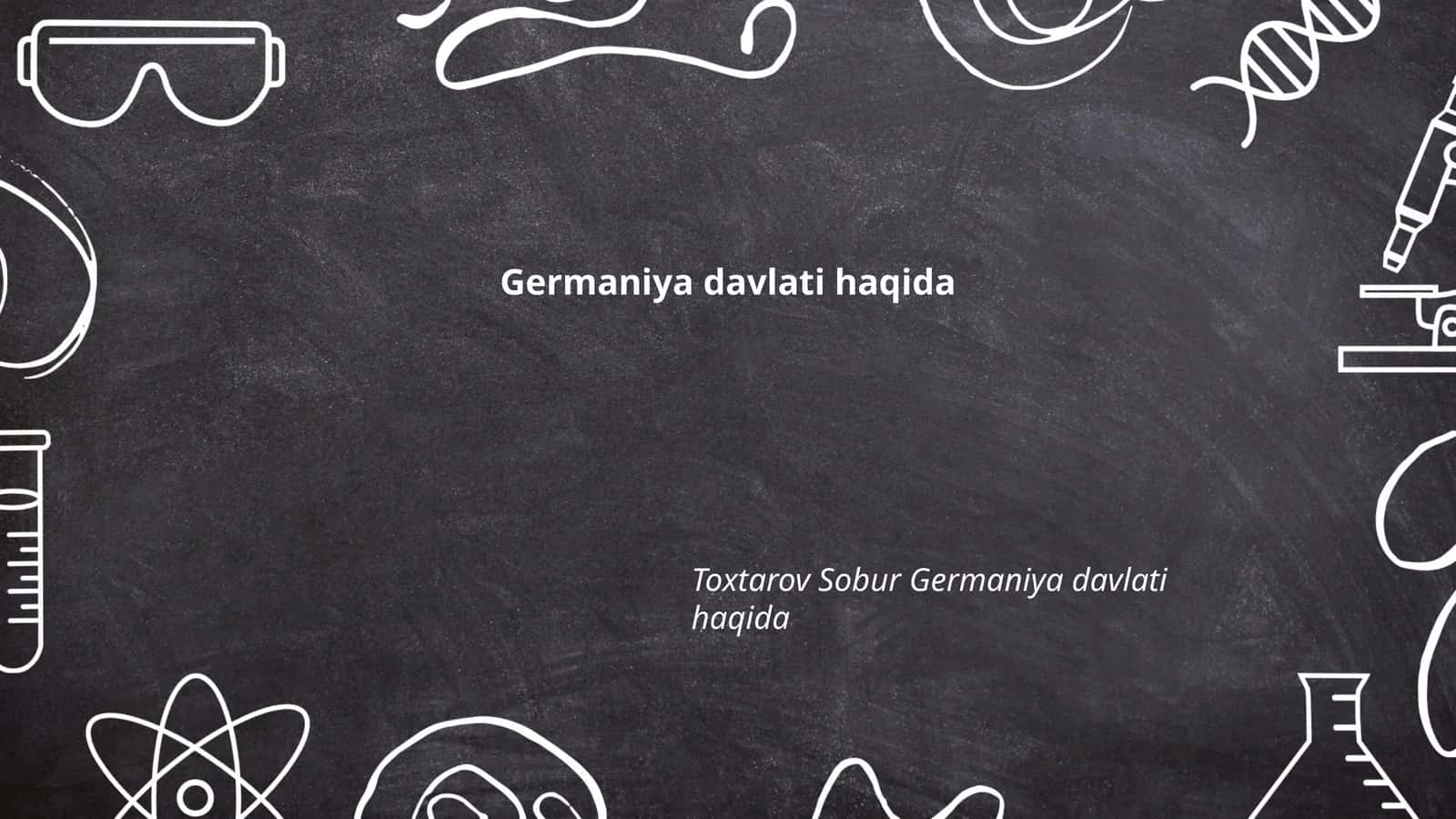 Toxtarov Sobur Germaniya davlati haqida