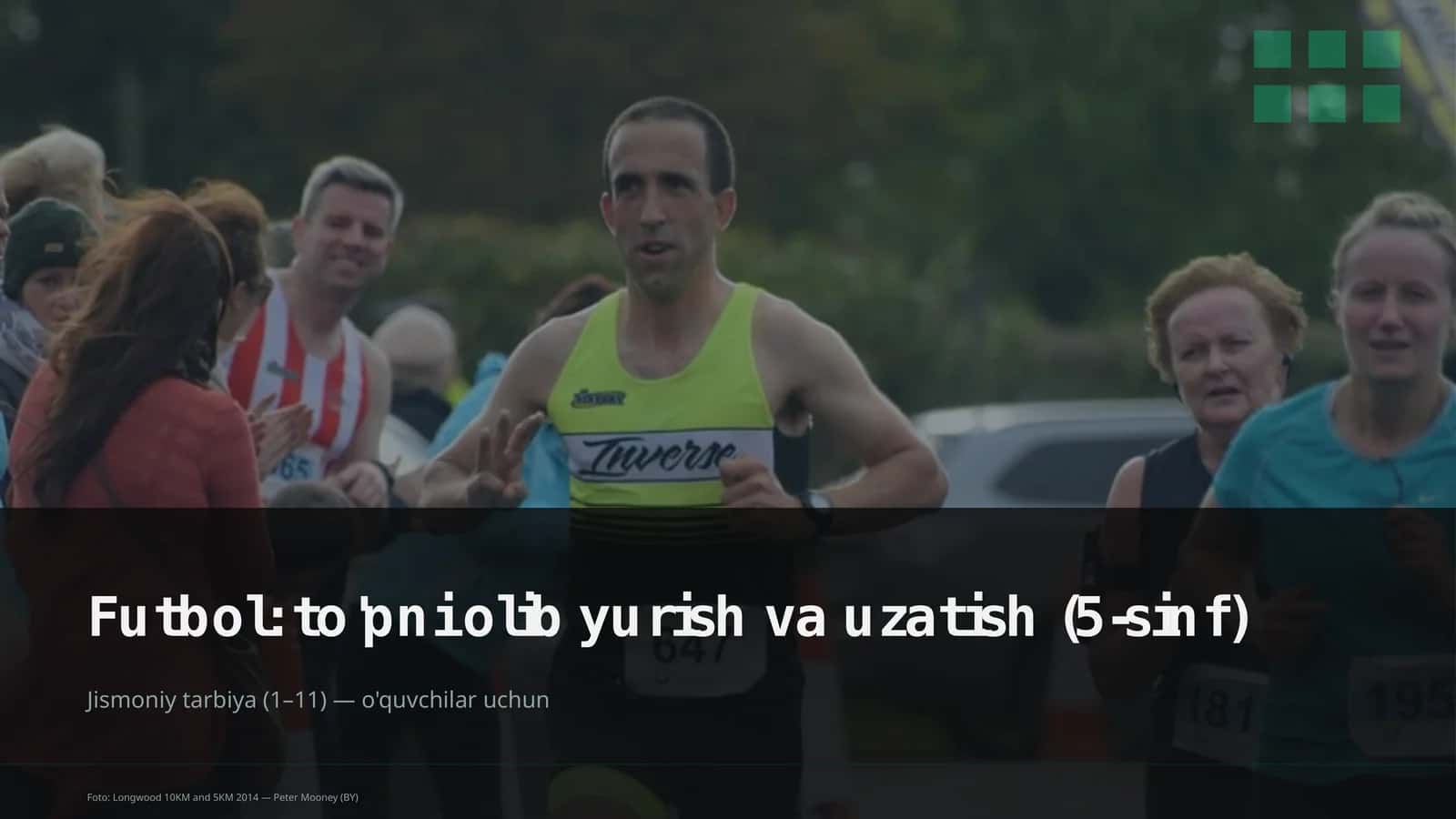 Futbol: to'pni olib yurish va uzatish (5-sinf)