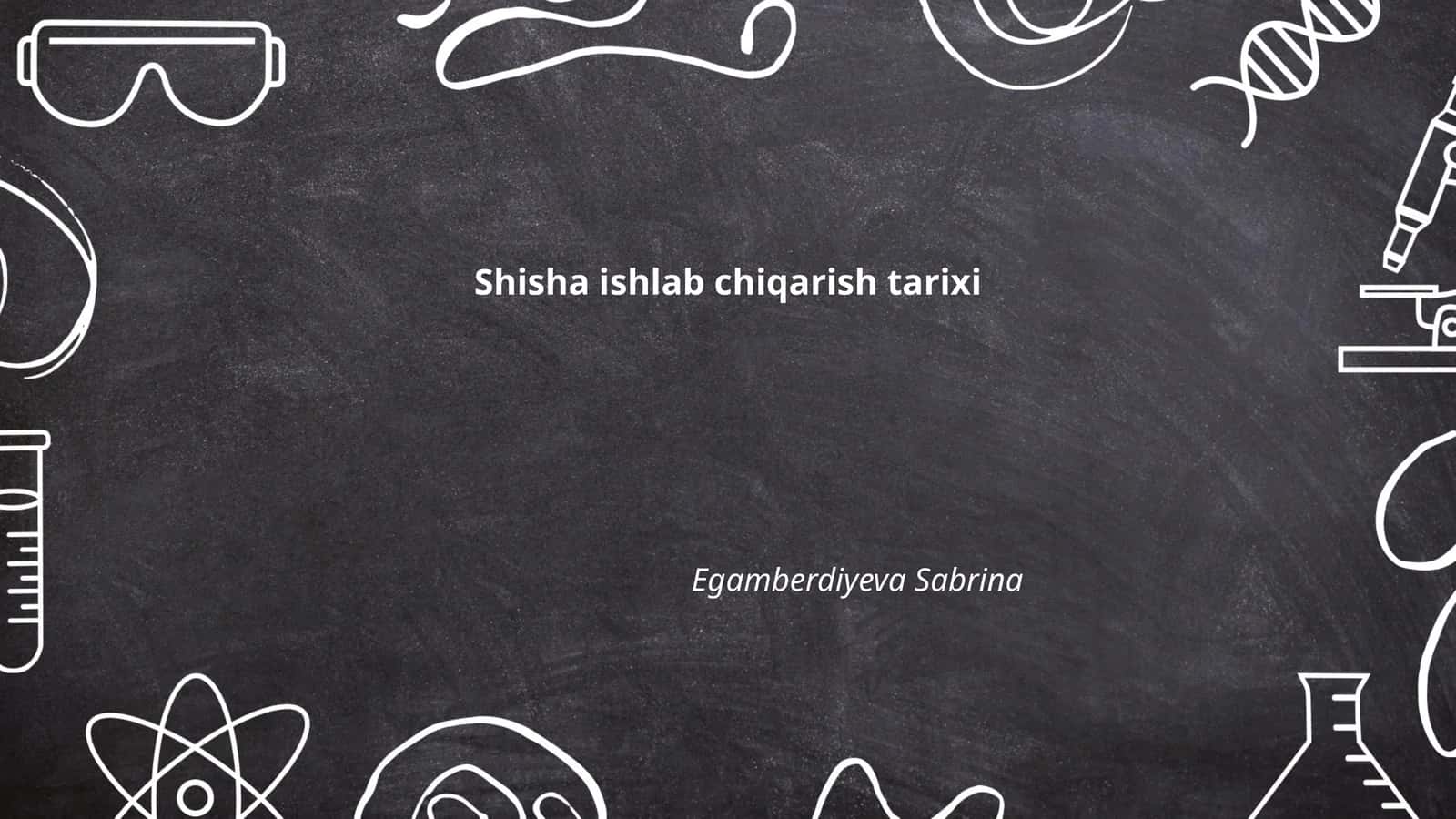 Shisha ishlab chiqarish tarixi