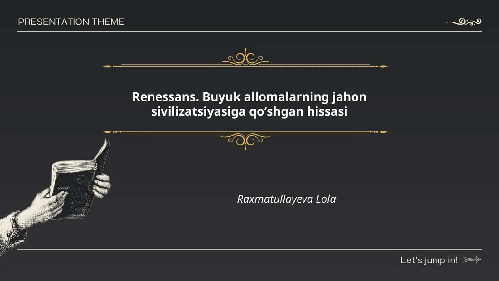 Renessans. Buyuk allomalarning jahon sivilizatsiyasiga qoʻshgan hissasi