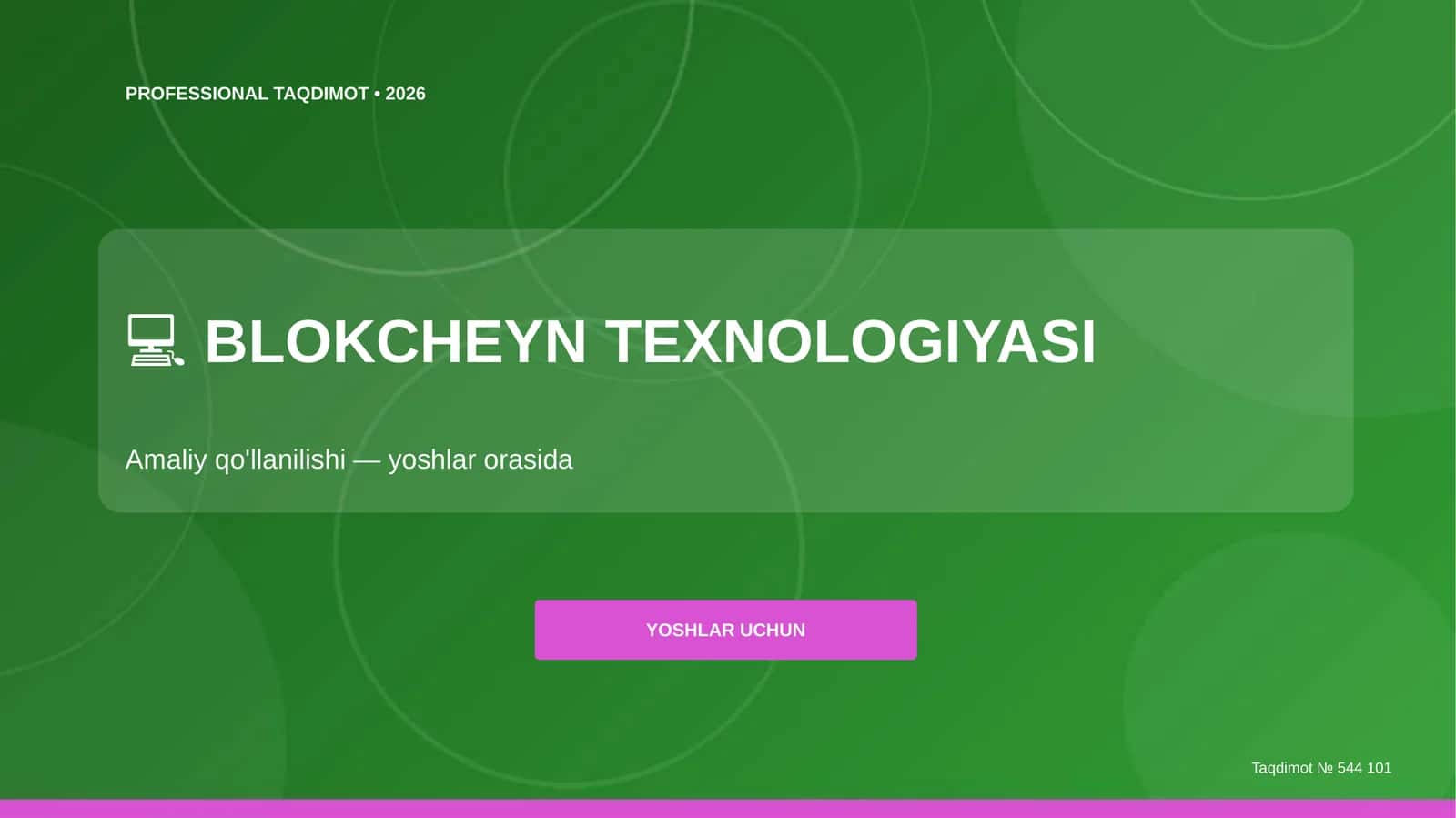 Blokcheyn texnologiyasi: amaliy qo'llanilishi (yoshlar orasida) [yoshlar uchun]
