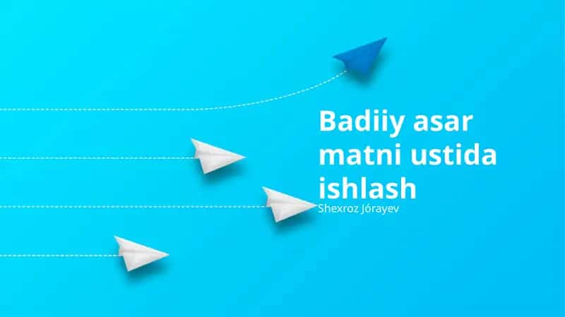 Badiiy asar matni ustida ishlash