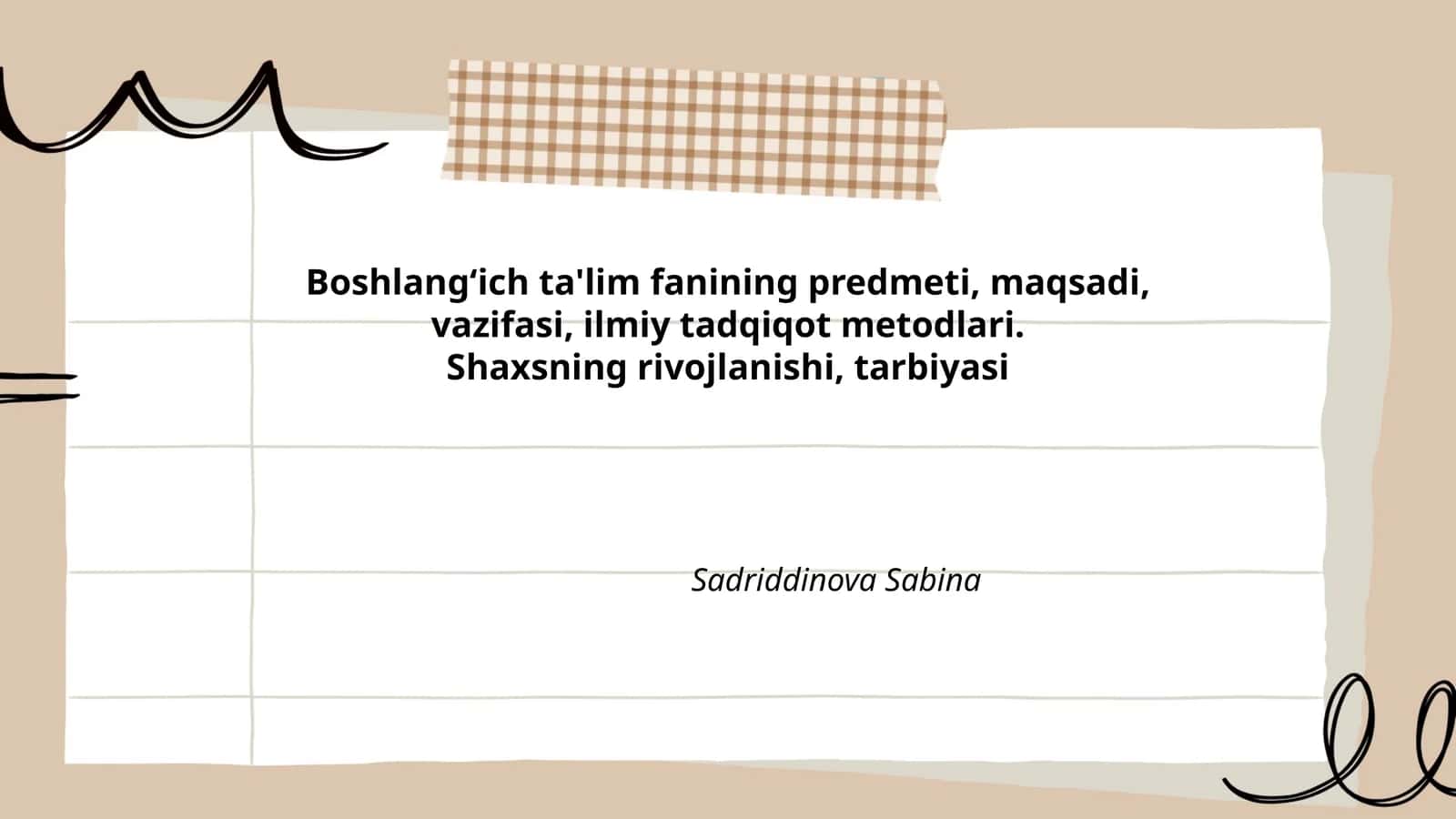 Boshlangʻich ta'lim fanining predmeti, maqsadi, vazifasi, ilmiy tadqiqot metodlari