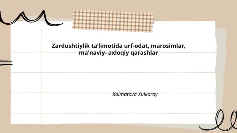 Zardushtiylik taʼlimotida urf-odat, marosimlar, ma'naviy- axloqiy qarashlar