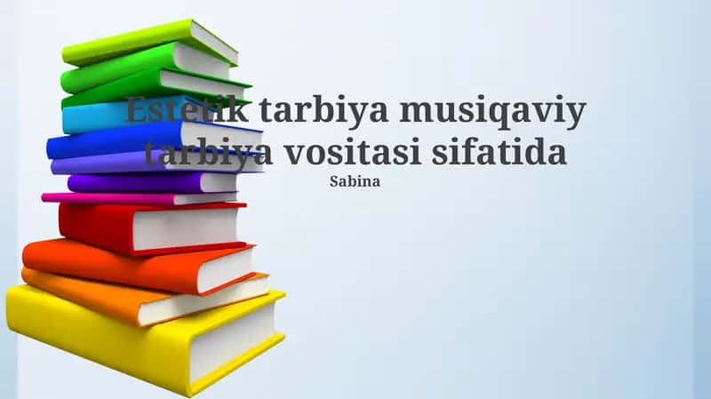Estetik tarbiya musiqaviy tarbiya vositasi sifatida