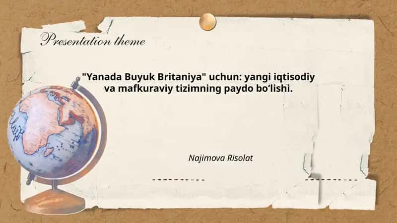"Yanada Buyuk Britaniya" uchun: yangi iqtisodiy va mafkuraviy tizimning paydo boʻlishi