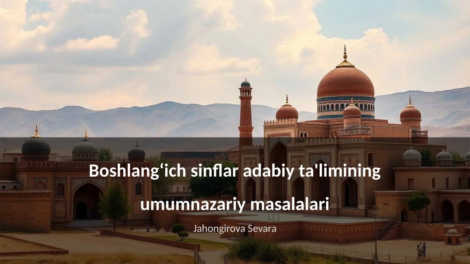 Boshlang‘ich sinflar adabiy ta'limining umumnazariy masalalari