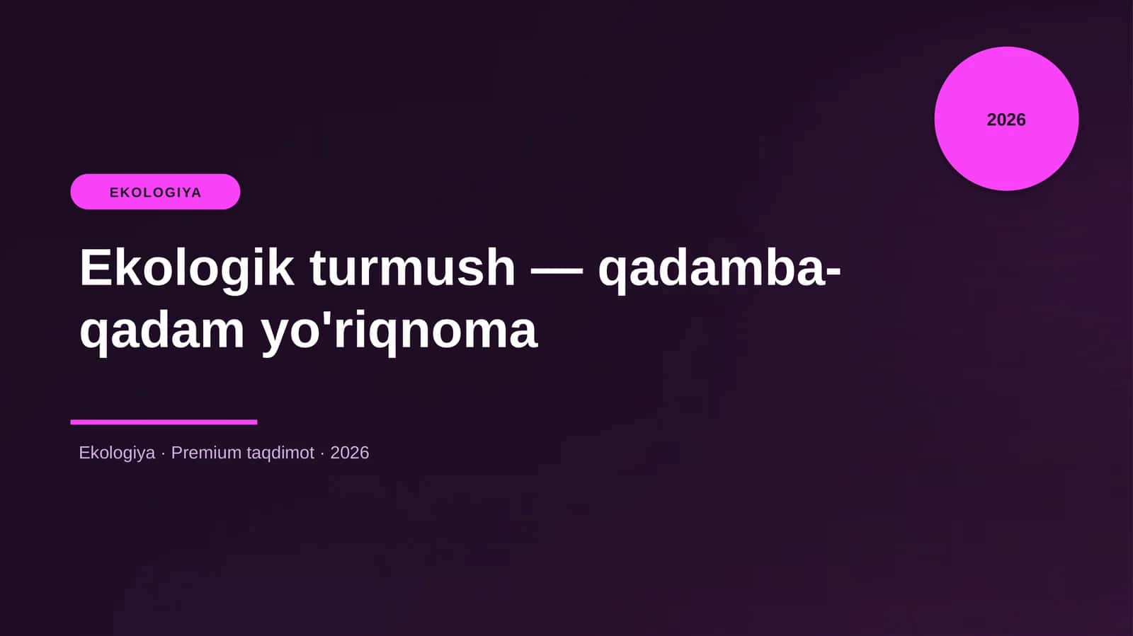 Ekologik turmush — qadamba-qadam yo'riqnoma