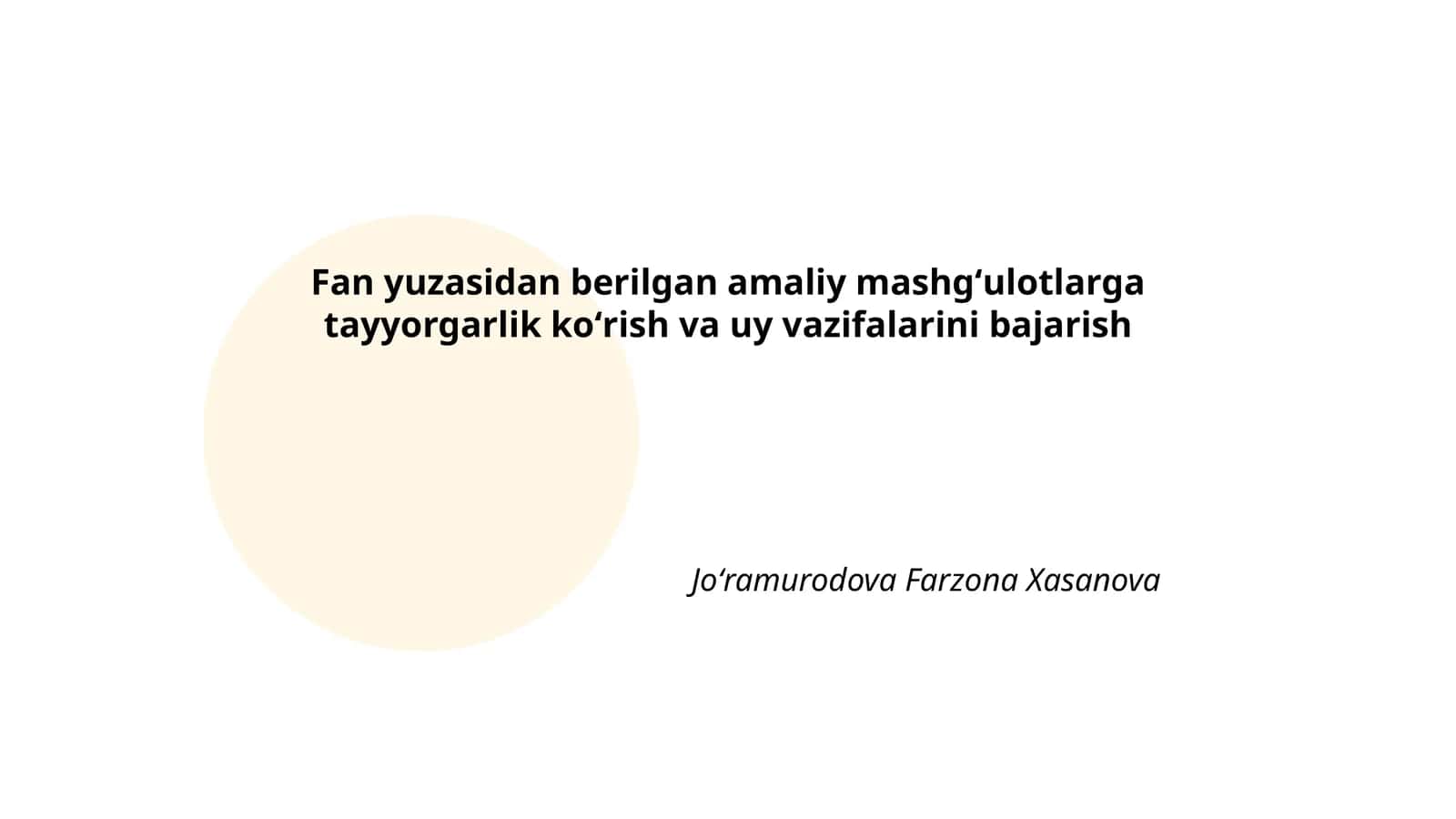 Fan yuzasidan berilgan amaliy mashgʻulotlarga tayyorgarlik koʻrish va uy vazifalarini bajarish