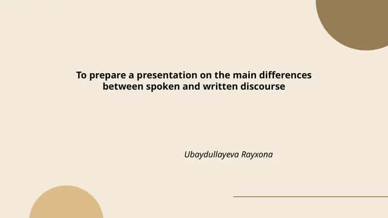 Main differences between spoken and written discourse presentation