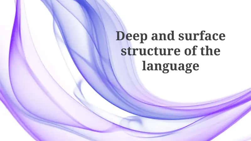 Deep and surface structure of the language