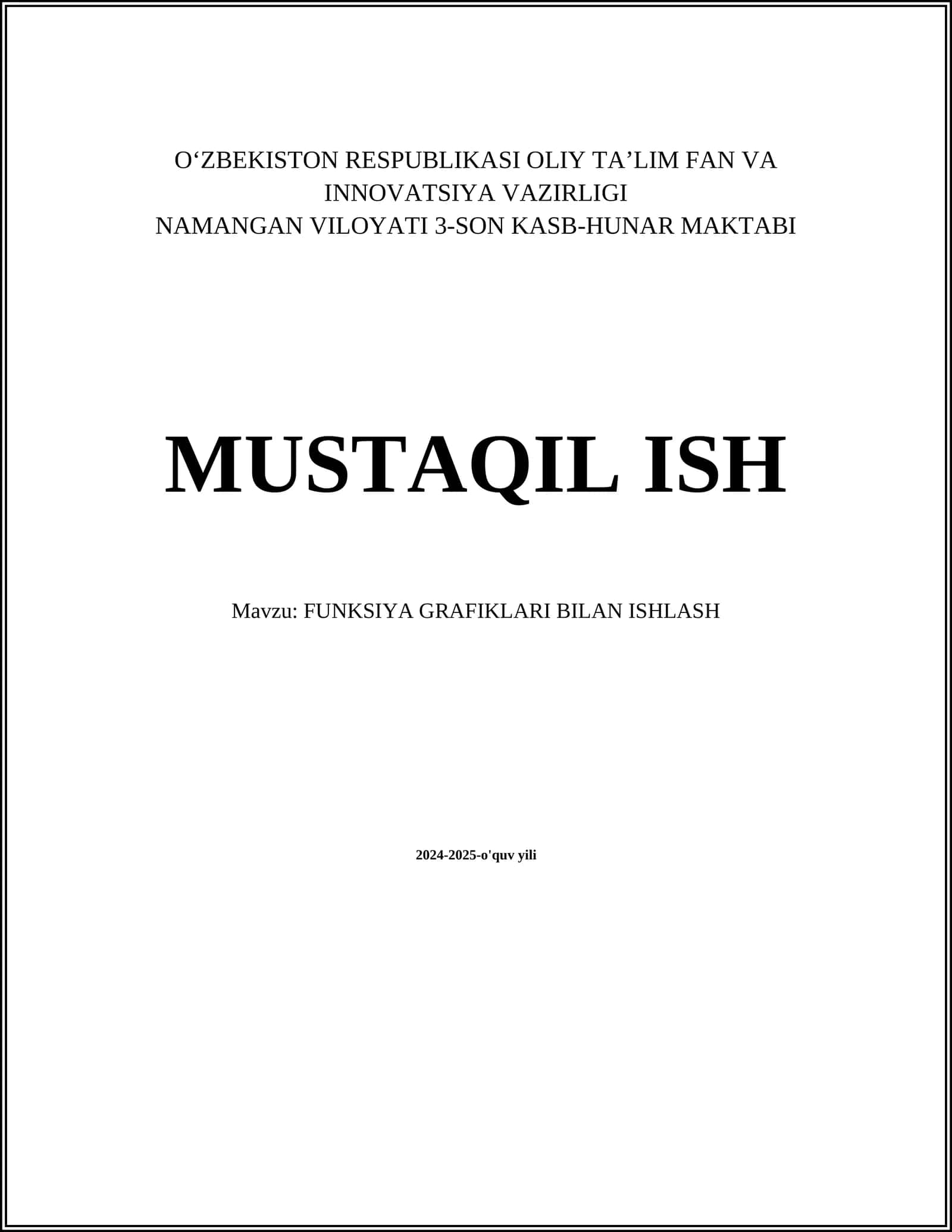 MUSTAQIL ISH Mavzu: FUNKSIYA GRAFIKLARI BILAN ISHLASH