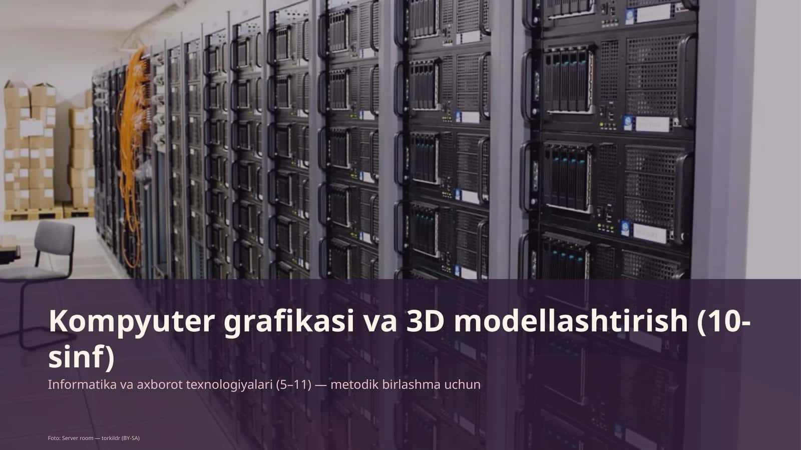 Informatika va axborot texnologiyalari (5–11) — metodik birlashma uchun