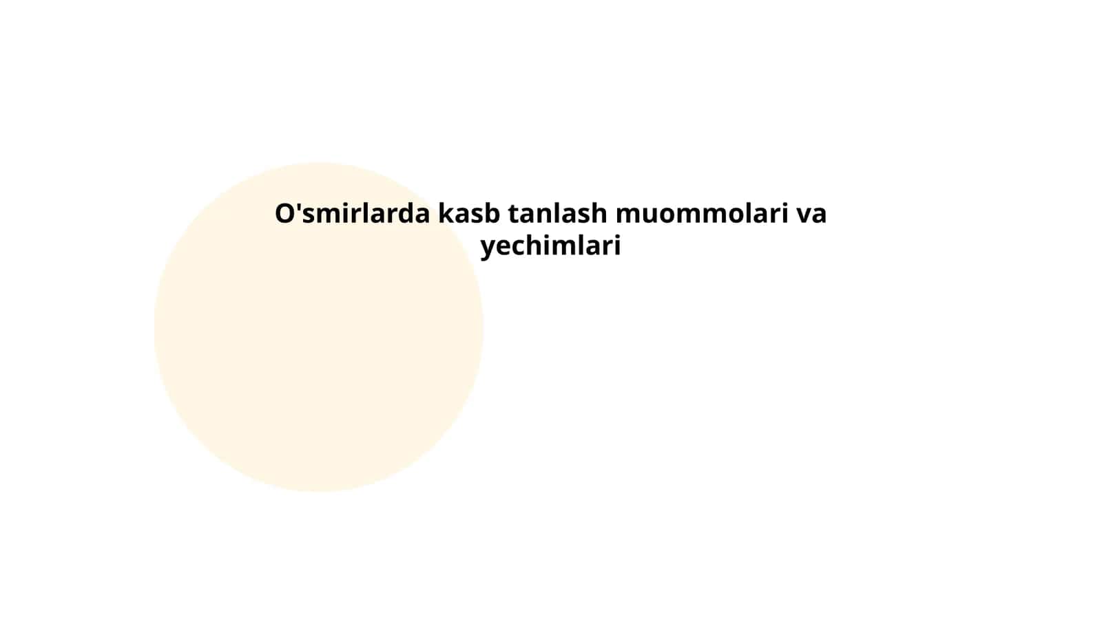 O'smirlarda kasb tanlash muommolari va yechimlari