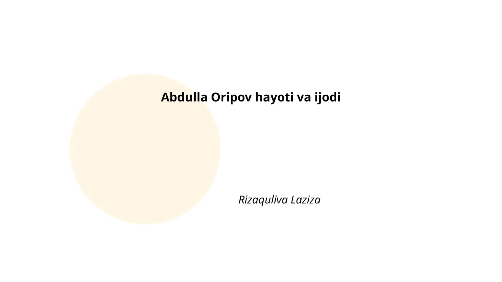 Abdulla Oripov hayoti va ijodi