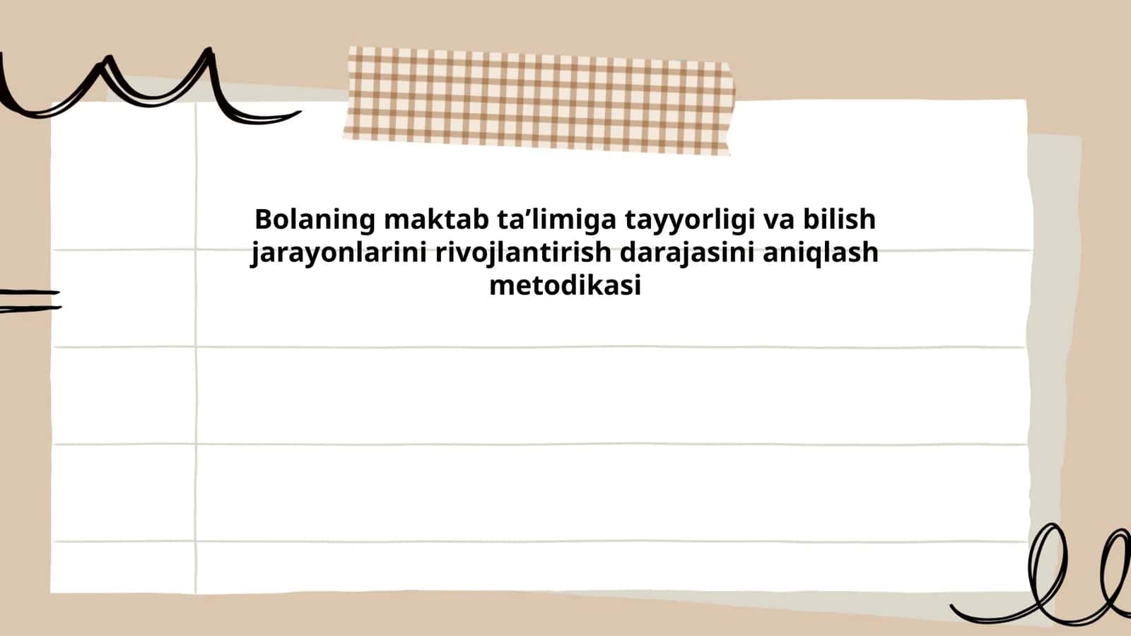 Bolaning maktab taʼlimiga tayyorligi va bilish jarayonlarini rivojlantirish darajasini aniqlash metodikasi
