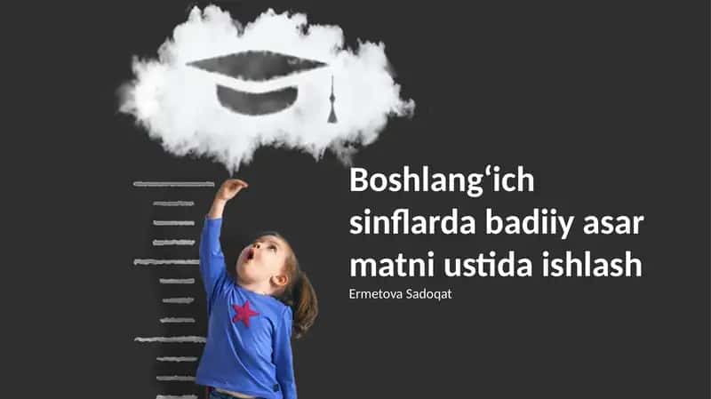 Boshlangʻich sinflarda badiiy asar matni ustida ishlash